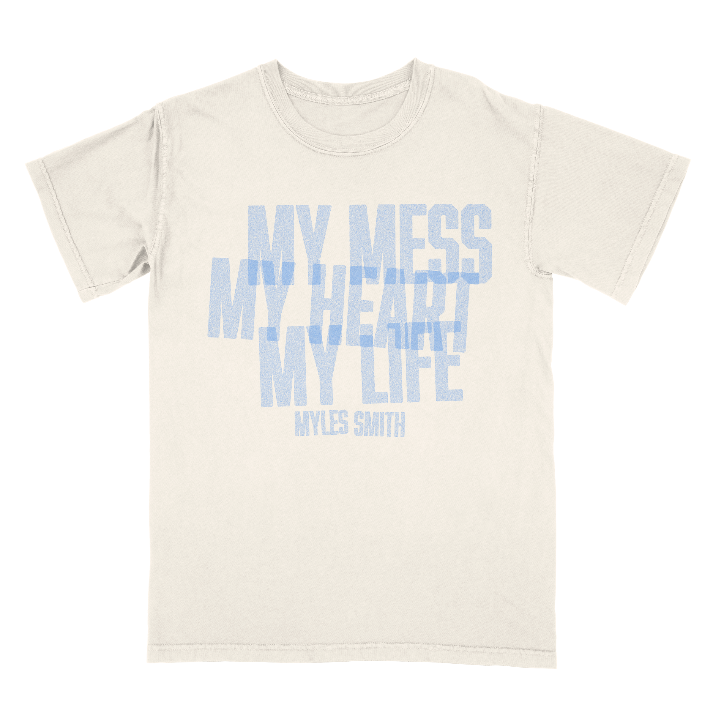 Front view of an ivory unisex short-sleeve T-shirt with blue text across the front reading ‘My Mess, My Heart, My Life,’ and smaller text below reading ‘Myles Smith.